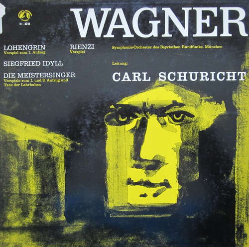 Cover Wagner* - Carl Schuricht - Siegfried-Idyll / Die Meistersinger / Lohengrin / Rienzi (LP, Album) Schallplatten Ankauf