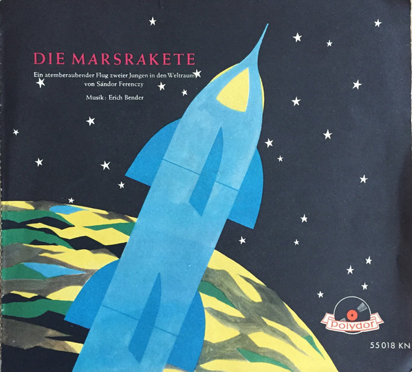 Cover Sándor Ferenczy - Marsrakete - Flug In Den Weltraum (7, Mono) Schallplatten Ankauf