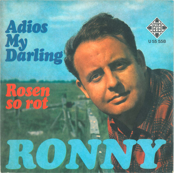 Cover Ronny (4) - Adios My Darling / Rosen So Rot (7, Single) Schallplatten Ankauf