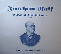 Cover Joachim Raff* - Zurich Piano Quintet - Grand Quintuor Op.107 (LP) Schallplatten Ankauf
