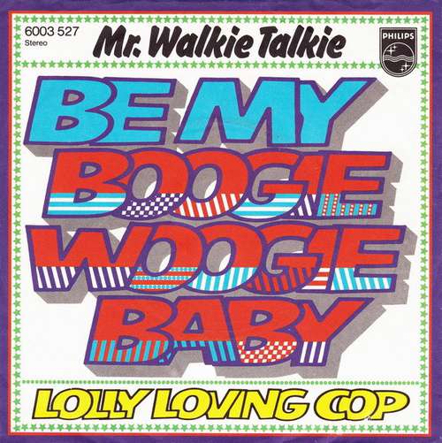 Bild Mr. Walkie Talkie - Be My Boogie Woogie Baby (7, Single) Schallplatten Ankauf