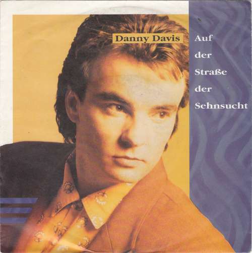 Cover Danny Davis (6) - Auf Der Straße Der Sehnsucht (7, Single) Schallplatten Ankauf