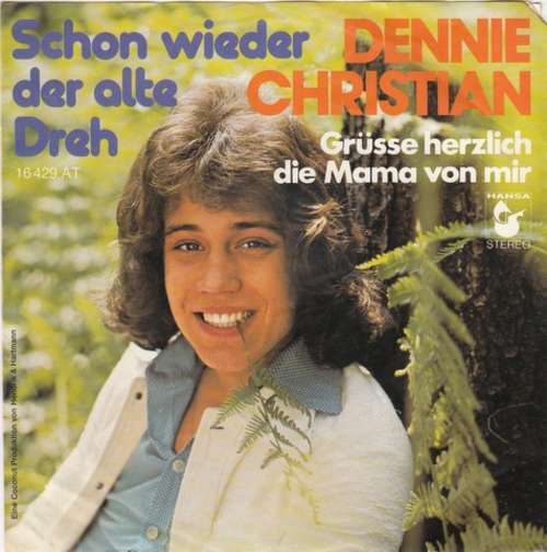 Cover Dennie Christian - Schon Wieder Der Alte Dreh (7, Single) Schallplatten Ankauf