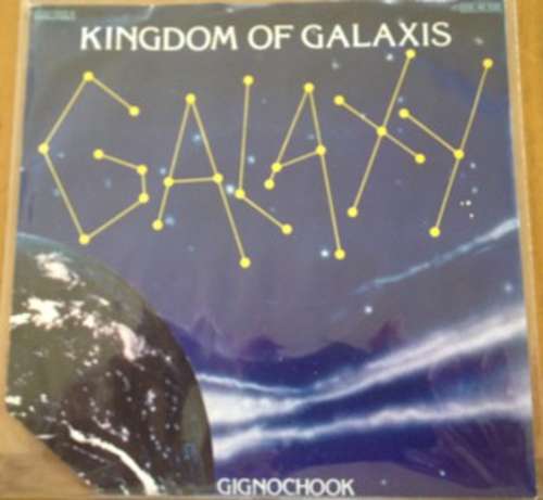 Bild Galaxy (18) - Kingdom Of Galaxis / Gignochook (7, Single) Schallplatten Ankauf