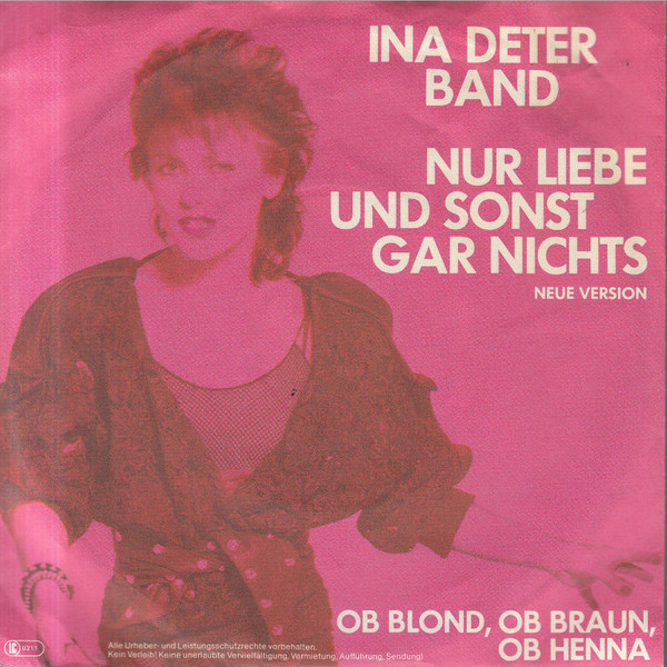 Cover Ina Deter Band - Nur Liebe Und Sonst Gar Nichts (Neue Version) (7, Single) Schallplatten Ankauf