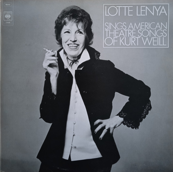 Cover Lotte Lenya - Sings American Theatre Songs Of Kurt Weill (LP, Album, Mono, RE) Schallplatten Ankauf