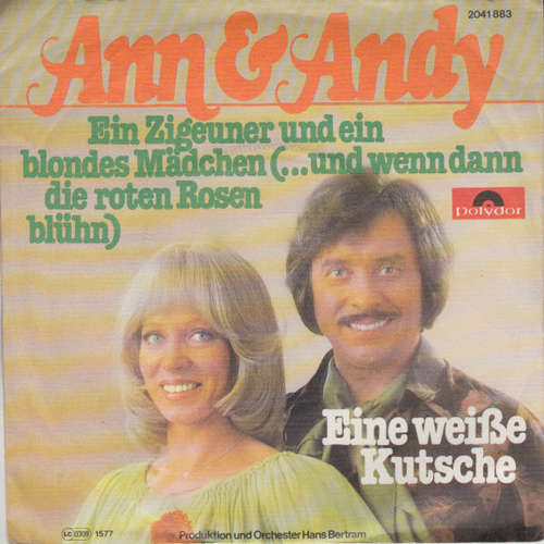 Cover Ann & Andy - Ein Zigeuner Und Ein Blondes Mädchen (...Und Wenn Dann Die Roten Rosen Blühn) (7, Single) Schallplatten Ankauf