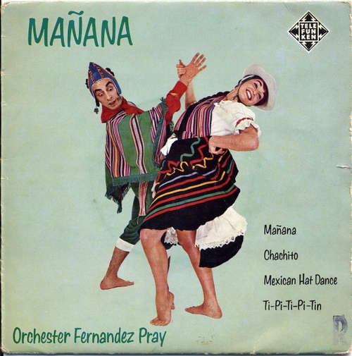 Cover Fernandez Pray Und Sein Orchester - Mañana (7, EP, Mono) Schallplatten Ankauf