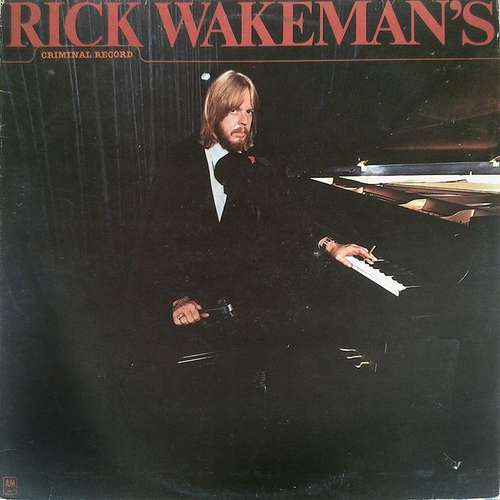 Cover Rick Wakeman - Rick Wakeman's Criminal Record (LP, Album) Schallplatten Ankauf