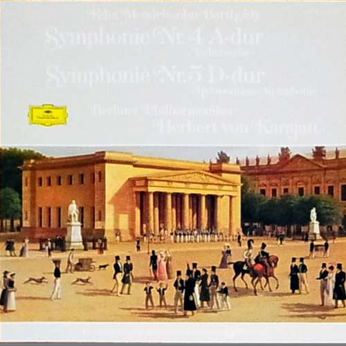 Bild Felix Mendelssohn Bartholdy* / Berliner Philharmoniker, Herbert von Karajan - Symphonien Nr. 4 >>Italian<< - Nr. 5 >>Reformation<< (LP) Schallplatten Ankauf