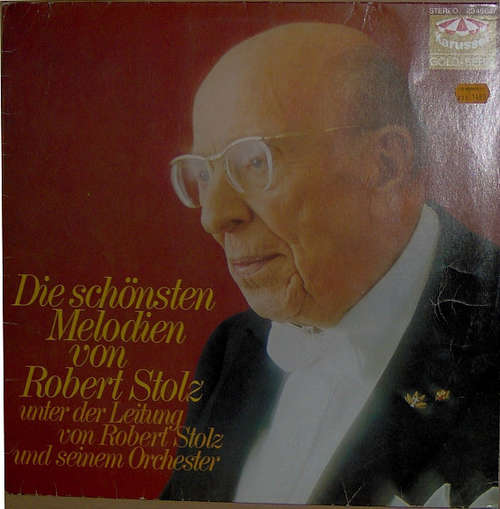 Cover Robert Stolz Und Sein Orchester* - Die Schönsten Melodien Von Robert Stolz (LP) Schallplatten Ankauf