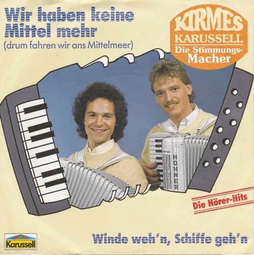 Cover Kirmes-Karussell - Wir Haben Keine Mittel Mehr (Drum Fahren Wir Ans Mittelmeer) (7, Single) Schallplatten Ankauf