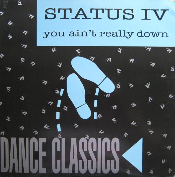 Cover Status IV - You Ain't Really Down (12, Maxi) Schallplatten Ankauf