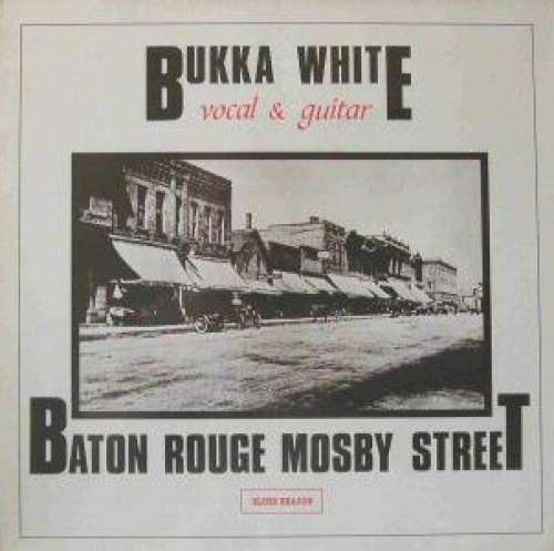 Cover Bukka White - Baton Rouge Mosby Street (LP, Album, RE) Schallplatten Ankauf