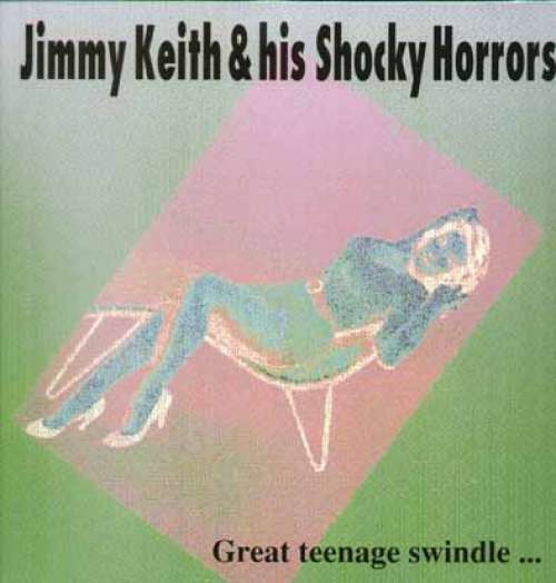 Cover Jimmy Keith & His Shocky Horrors - Great Teenage Swindle... (LP, Album) Schallplatten Ankauf