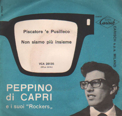 Cover Peppino Di Capri E I Suoi “Rockers„* - Piscatore 'E Pusilleco / Non Siamo Più Insieme (7) Schallplatten Ankauf