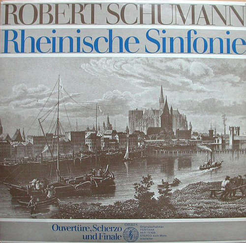 Cover Robert Schumann - Rheinische Sinfonie / Ouvertüre, Scherzo Und Finale  (LP) Schallplatten Ankauf