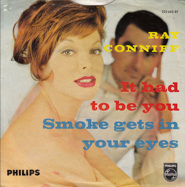 Cover Orchester Ray Conniff* - It Had To Be You / Smoke Gets In Your Eyes (7, Single) Schallplatten Ankauf