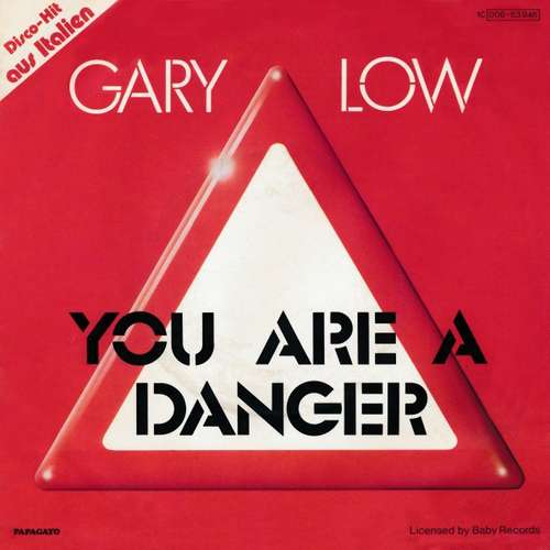 Cover Gary Low - You Are A Danger (7, Single) Schallplatten Ankauf