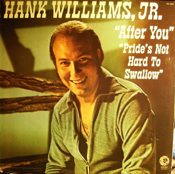 Cover Hank Williams Jr. - After You / Pride's Not Hard To Swallow (LP, Album) Schallplatten Ankauf