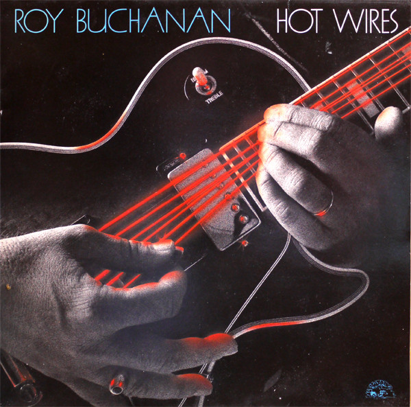 Cover Roy Buchanan - Hot Wires (LP, Album) Schallplatten Ankauf