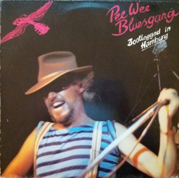 Cover Pee Wee Bluesgang - Bootlegged In Hamburg (LP, Album) Schallplatten Ankauf