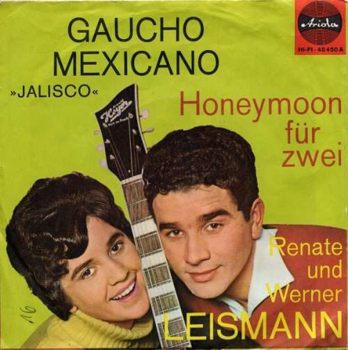 Cover Renate Und Werner Leismann - Gaucho Mexicano / Honeymoon Für Zwei (7, Single) Schallplatten Ankauf