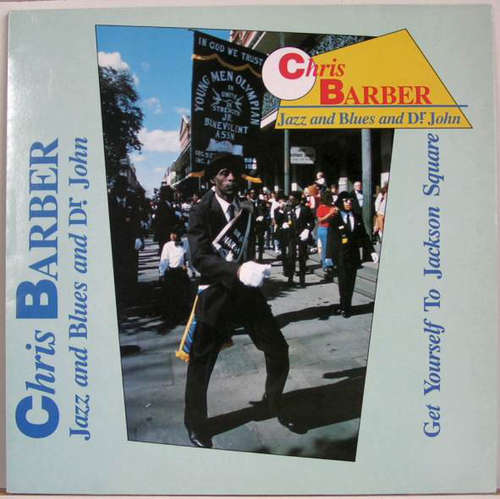 Cover Chris Barber Jazz And Blues* And Dr. John - Get Yourself To Jackson Square (LP, Album) Schallplatten Ankauf