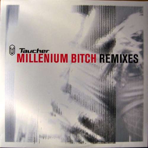 Cover Taucher - Millenium Bitch (Remixes) (12) Schallplatten Ankauf