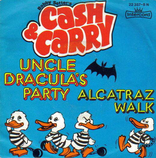 Cover Bobby Setter's Cash & Carry - Uncle Dracula's Party / Alcatraz Walk (7, Single) Schallplatten Ankauf