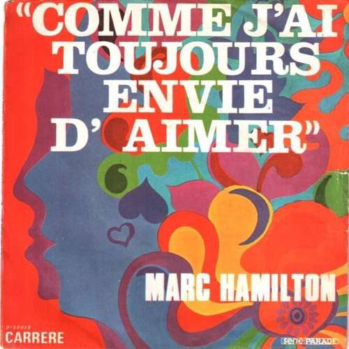 Cover Marc Hamilton - Comme J'ai Toujours Envie D'aimer (7, Single, RP, Mou) Schallplatten Ankauf