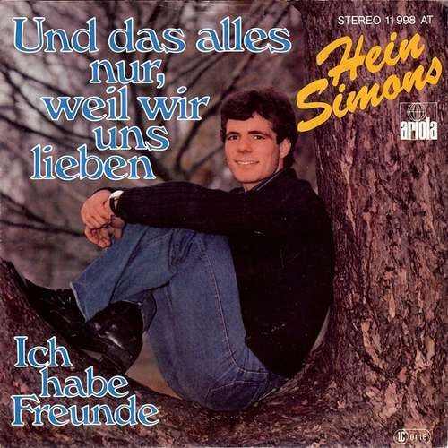 Cover Hein Simons - Und Das Alles Nur, Weil Wir Uns Lieben / Ich Habe Freunde (7, Single) Schallplatten Ankauf