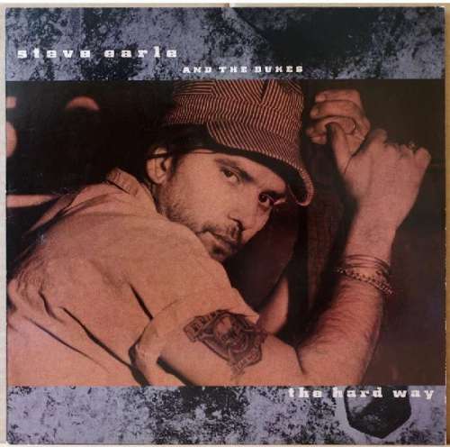 Cover Steve Earle And The Dukes* - The Hard Way (LP, Album) Schallplatten Ankauf