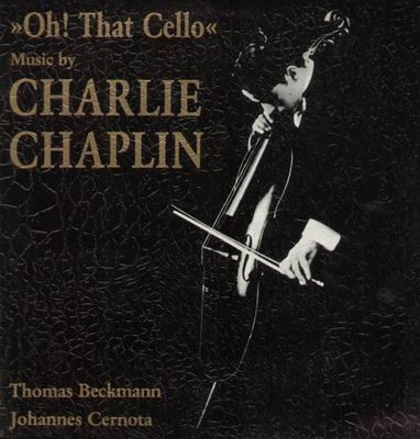 Cover zu Thomas Beckmann / Johannes Cernota - Oh! That Cello (Music By Charlie Chaplin) (LP, Album) Schallplatten Ankauf