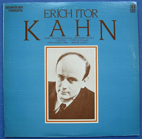 Cover Erich Itor Kahn - Short Piano Piece From Op. 12 • Inventions From Op. 7 • Ciaccona / String Quartet (1953) (LP, Album) Schallplatten Ankauf