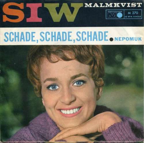 Cover Siw Malmkvist - Schade, Schade, Schade  (7, Single) Schallplatten Ankauf