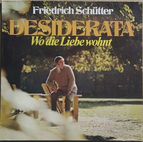 Cover Friedrich Schütter - Desiderata - Wo Die Liebe Wohnt (LP, Album) Schallplatten Ankauf