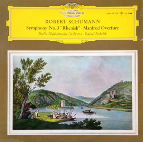 Cover Robert Schumann, Berlin Philharmonic Orchestra* & Rafael Kubelik - Symphony No. 3 Rhenish · Manfred Overture (LP, Mono) Schallplatten Ankauf