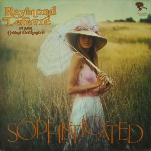 Cover Raymond Lefèvre Et Son Grand Orchestre - Sophisticated (LP, Album) Schallplatten Ankauf