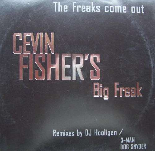 Cover Cevin Fisher's Big Freak - The Freaks Come Out (12) Schallplatten Ankauf