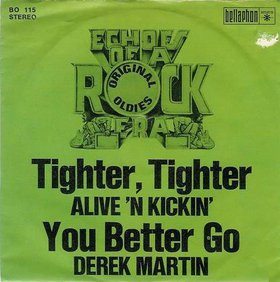 Cover Alive 'N Kickin' / Derek Martin - Tighter, Tighter / You Better Go (7, Single) Schallplatten Ankauf