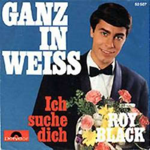 Cover Roy Black - Ganz In Weiss (7, Single) Schallplatten Ankauf