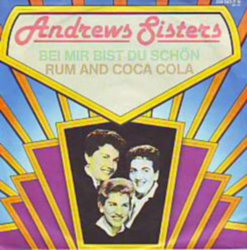 Cover Andrews Sisters* - Bei Mir Bist Du Schön / Rum And Coca Cola (7, Single, RE) Schallplatten Ankauf