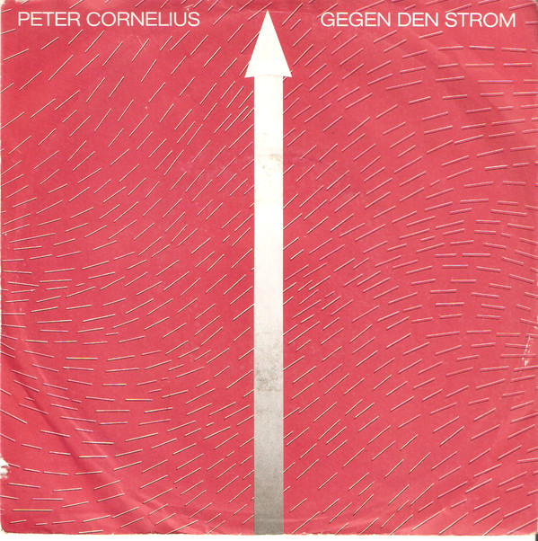 Cover Peter Cornelius - Gegen Den Strom (7, Single) Schallplatten Ankauf