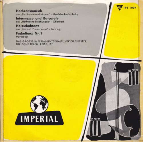 Cover Das Große Imperial-Unterhaltungsorchester - Hochzeitsmarsch / Intermezzo Und Barcarole / Holzschuhtanz / Fackeltanz Nr.1 (7) Schallplatten Ankauf