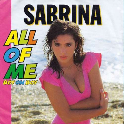 Cover Sabrina - All Of Me (Boy Oh Boy) (7, Single) Schallplatten Ankauf