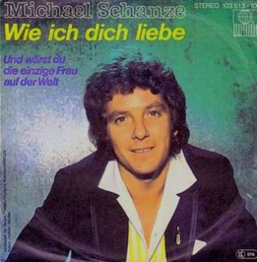 Cover Michael Schanze - Wie Ich Dich Liebe (7, Single) Schallplatten Ankauf