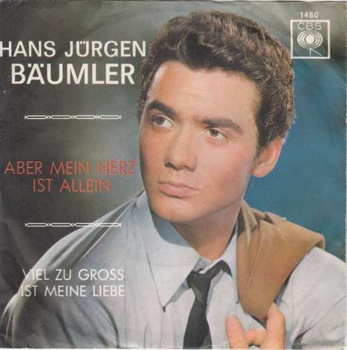 Cover Hans Jürgen Bäumler* - Aber Mein Herz Ist Allein (7, Single) Schallplatten Ankauf