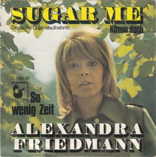 Cover Alexandra Friedmann - Sugar Me (Komm Doch) (7, Single) Schallplatten Ankauf