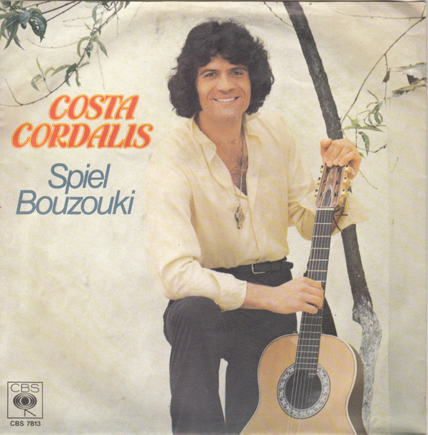 Cover Costa Cordalis - Spiel Bouzouki (7, Single) Schallplatten Ankauf